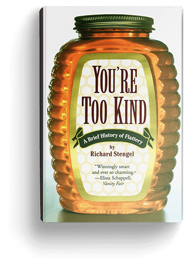 You're Too Kind by Richard Stengel
